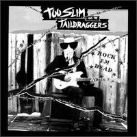 Too Slim & the Taildraggers - Rock 'em Dead lyrics