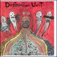 Destruction Unit - Self Destruction of a Man lyrics