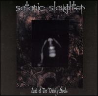 Satanic Slaughter - Land of the Unholy Souls lyrics