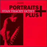 Stan Tracey Octet - Portraits Plus lyrics