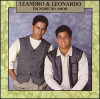 Leandro y Leonardo - Em Nome Do Amor lyrics