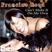 Francine Reed - Can't Make It on My Own lyrics