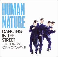 Human Nature - Dancing in the Street: The Songs of Motown II lyrics