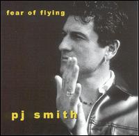P.J. Smith - Fear of Flying lyrics
