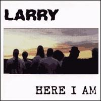 LARRY - Here I Am lyrics