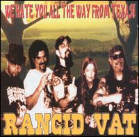 Rancid Vat - We Hate You All the Way from Texas! lyrics