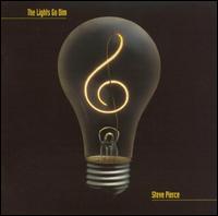 Steve Pierce - The Lights Go Dim lyrics