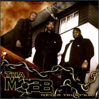 Tha Mob - Never Trust Them lyrics