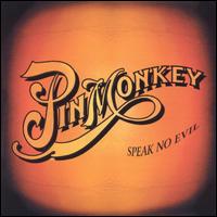 Pinmonkey - Speak No Evil lyrics