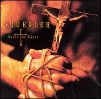 Squealer - Under the Cross lyrics