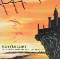 Battlelust - Of Battle & Ancient Warcraft lyrics