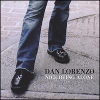 Dan Lorenzo - Nice Being Alone lyrics