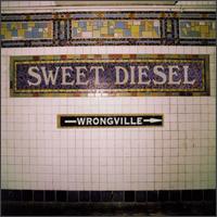 Sweet Diesel - Wrongville lyrics