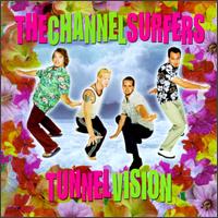 The Channelsurfers - Tunnel Vision lyrics