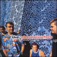 The Channelsurfers - Where I Wanna Be lyrics