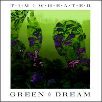 Tim Wheater - Green Dream: Before The Rains lyrics