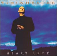 Tim Wheater - Heart Land lyrics