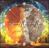 Tim Wheater - Sound Medicine Man lyrics