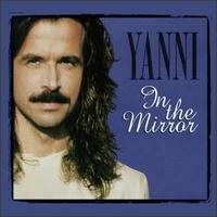 Yanni - In the Mirror lyrics