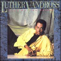 Luther Vandross - Give Me the Reason lyrics