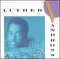 Luther Vandross - Any Love lyrics
