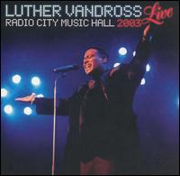 Luther Vandross - Live Radio City Music Hall 2003 lyrics