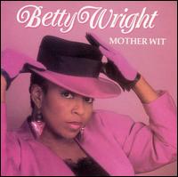 Betty Wright - Mother Wit lyrics