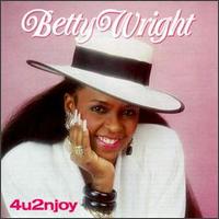 Betty Wright - 4U2Njoy lyrics