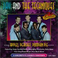 Jay & the Techniques - Apples, Peaches, Pumpkin Pie lyrics