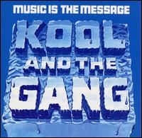 Kool & the Gang - Music Is the Message lyrics