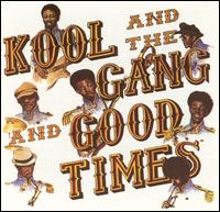 Kool & the Gang - Good Times lyrics