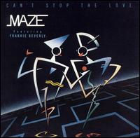 Maze - Can't Stop the Love lyrics