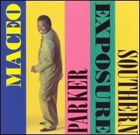 Maceo Parker - Southern Exposure lyrics