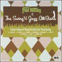Fred Wesley - It Don't Mean a Thing If It Ain't Got That Swing lyrics