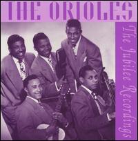 The Orioles - The Jubilee Recordings lyrics