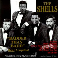 The Shells - Badder Than Badd lyrics