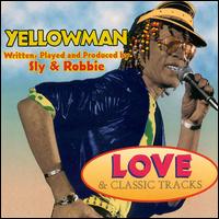 Yellowman - Love & Classic Tracks lyrics