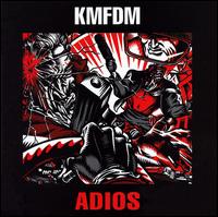 KMFDM - Adios lyrics