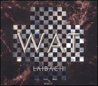 Laibach - WAT lyrics