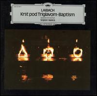 Laibach - Krst Pod Triglavom: Baptism lyrics