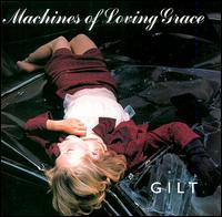 Machines of Loving Grace - Gilt lyrics