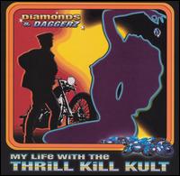 My Life with the Thrill Kill Kult - Diamonds & Daggerz lyrics