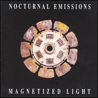 Nocturnal Emissions - Magnetized Light lyrics