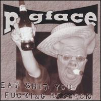 Pigface - Eat Shit, You Fucking Redneck [live] lyrics