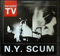 Psychic TV - N.Y. Scum lyrics