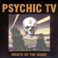 Psychic TV - Mouth of the Night lyrics
