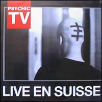 Psychic TV - Live en Suisse lyrics