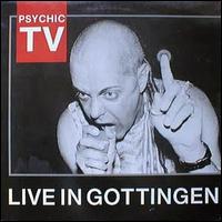 Psychic TV - Live in Gottingen lyrics