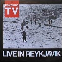 Psychic TV - Live in Reykjavik lyrics
