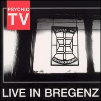 Psychic TV - Live in Bregenz lyrics